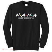 Nana I'll Be There For You Sweatshirt thumb 0