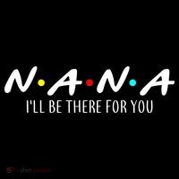 Nana I'll Be There For You Women's Hoodie thumb 2