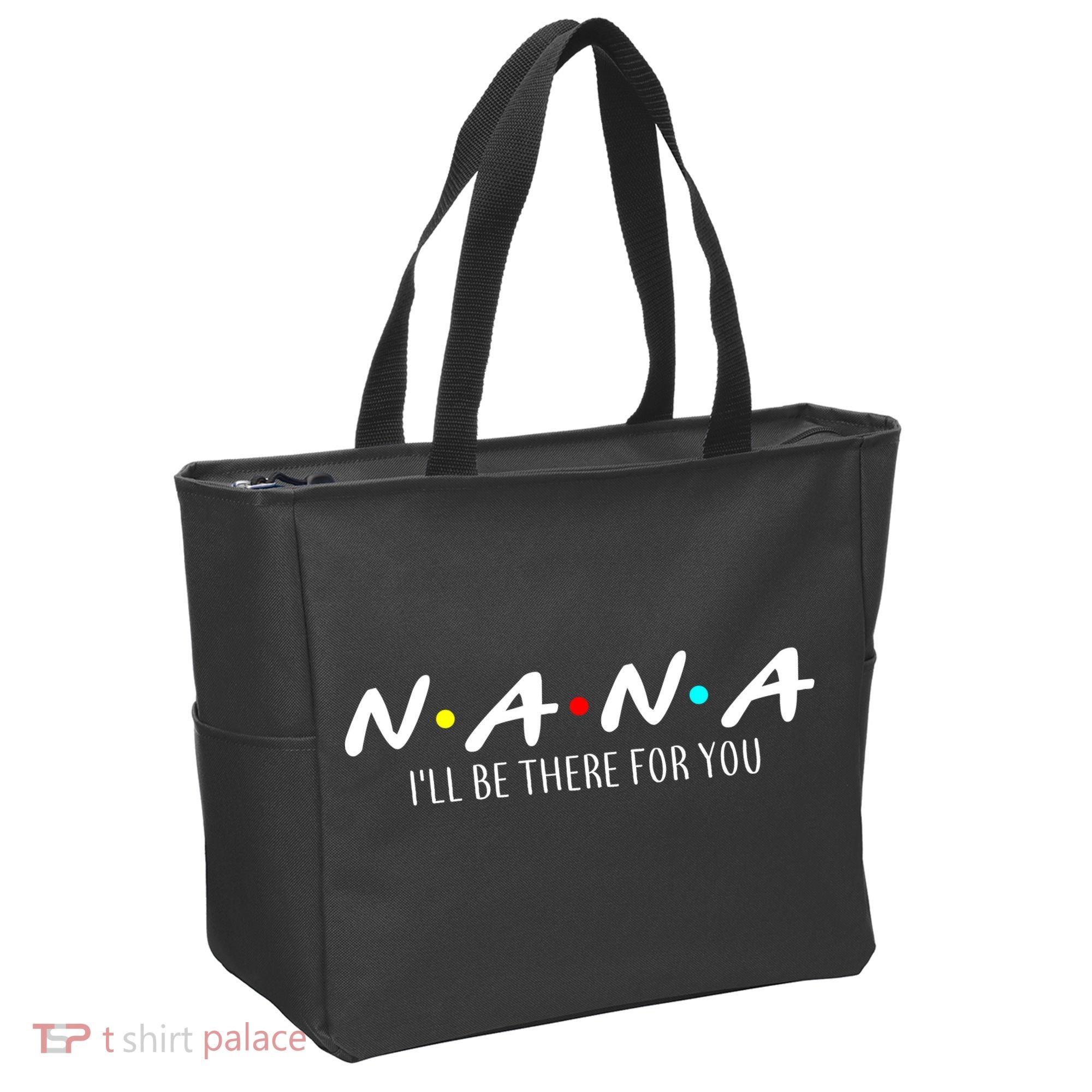 Nana I'll Be There For You Tote Bag