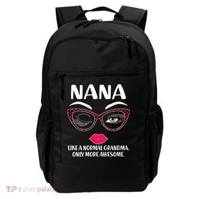 Nana Like A Normal Grandma Only More Awesome Backpack