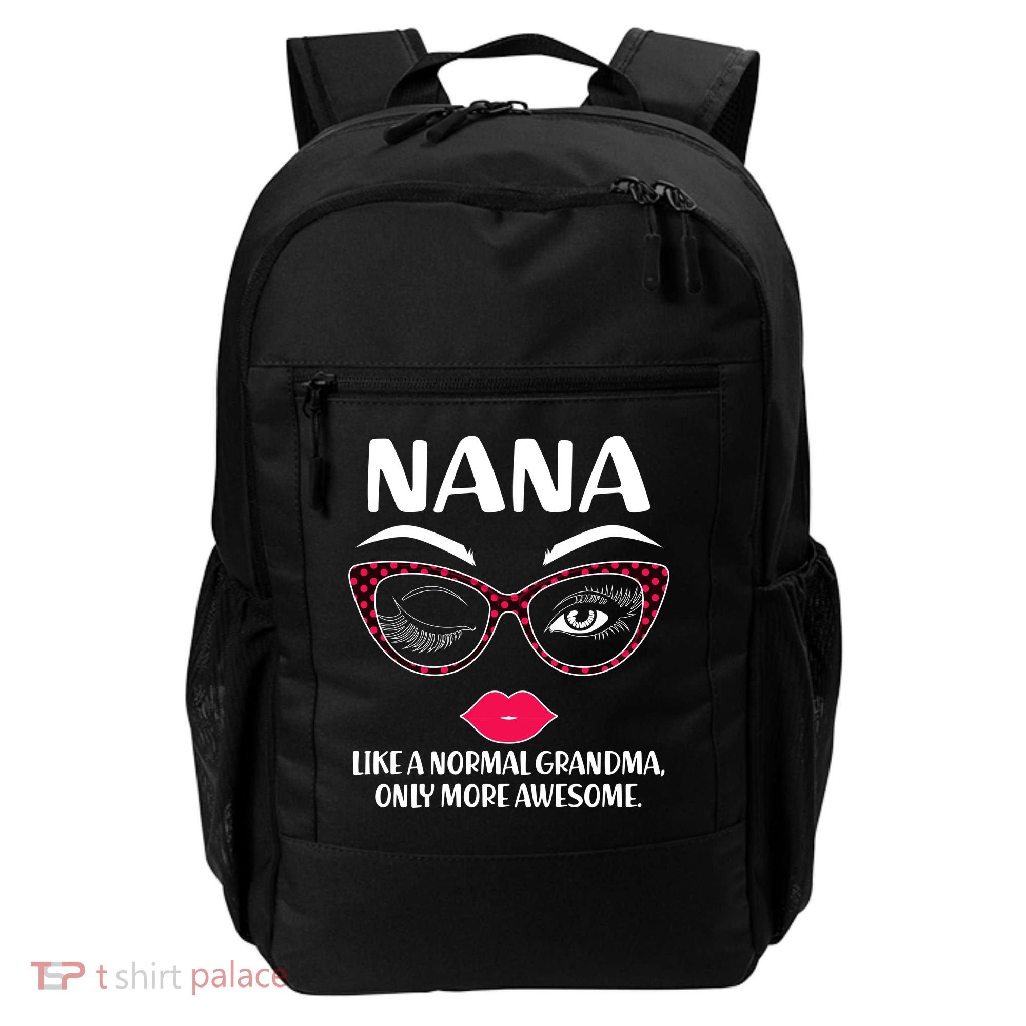 Nana Like A Normal Grandma Only More Awesome Backpack