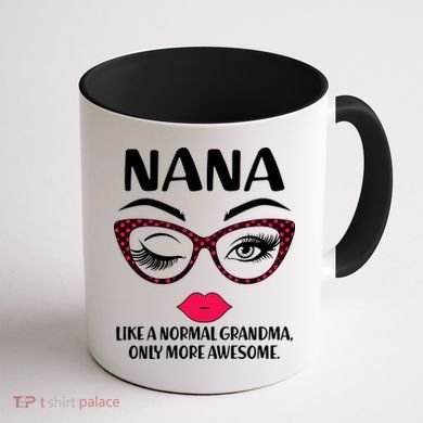 Nana Like A Normal Grandma Only More Awesome Coffee Mug back