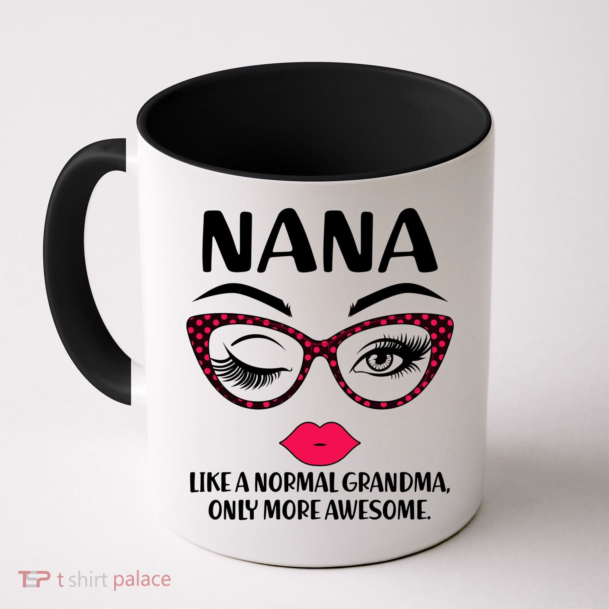 Nana Like A Normal Grandma Only More Awesome Coffee Mug