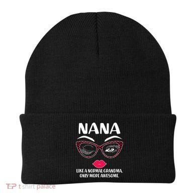Nana Like A Normal Grandma Only More Awesome Beanie