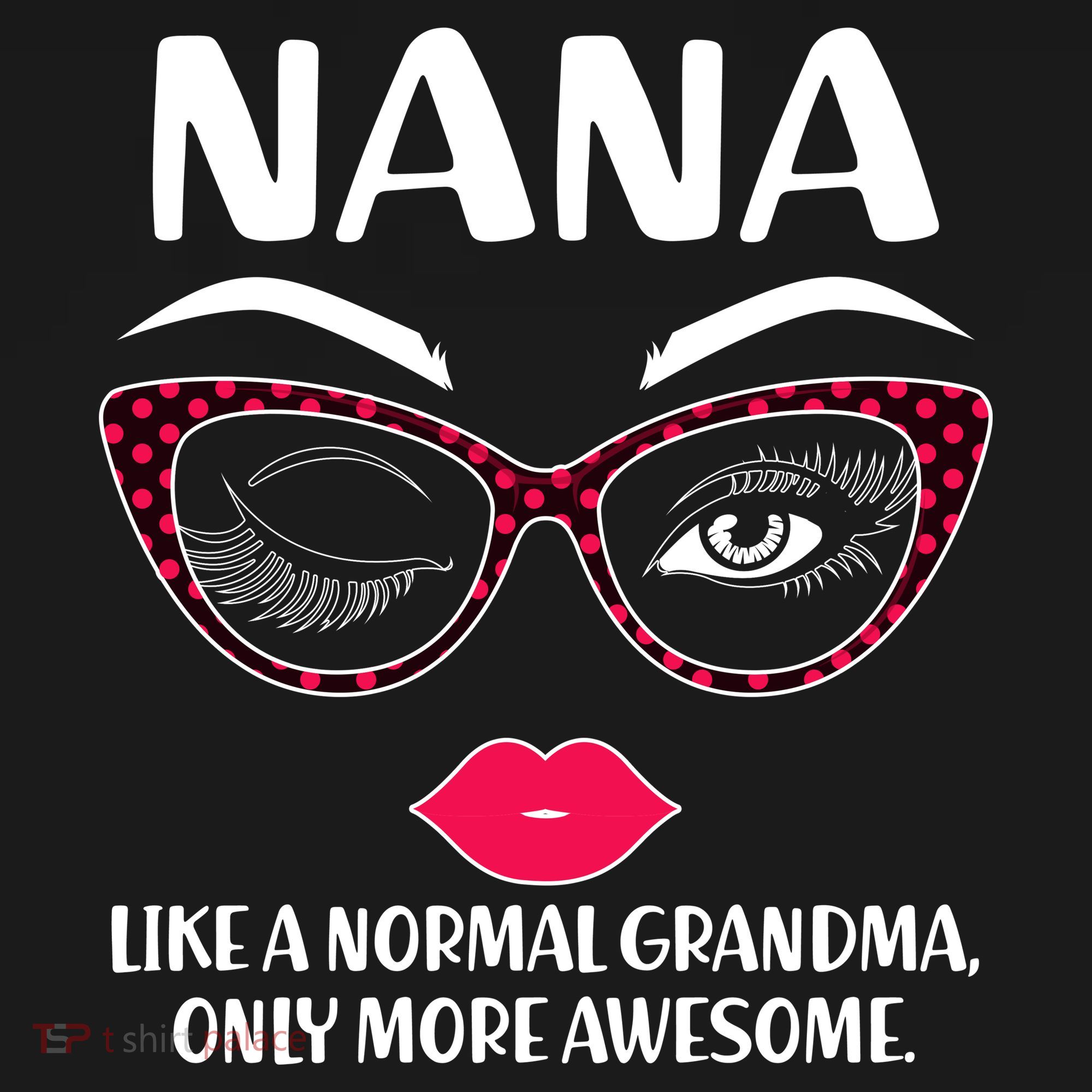Nana Like A Normal Grandma Only More Awesome Coaster