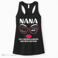 Nana Like A Normal Grandma Only More Awesome Women's Tank Top thumb 0