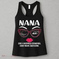Nana Like A Normal Grandma Only More Awesome Women's Tank Top thumb 3