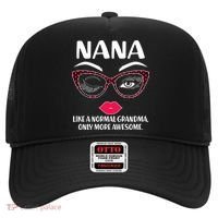 Nana Like A Normal Grandma Only More Awesome Hat thumb 0