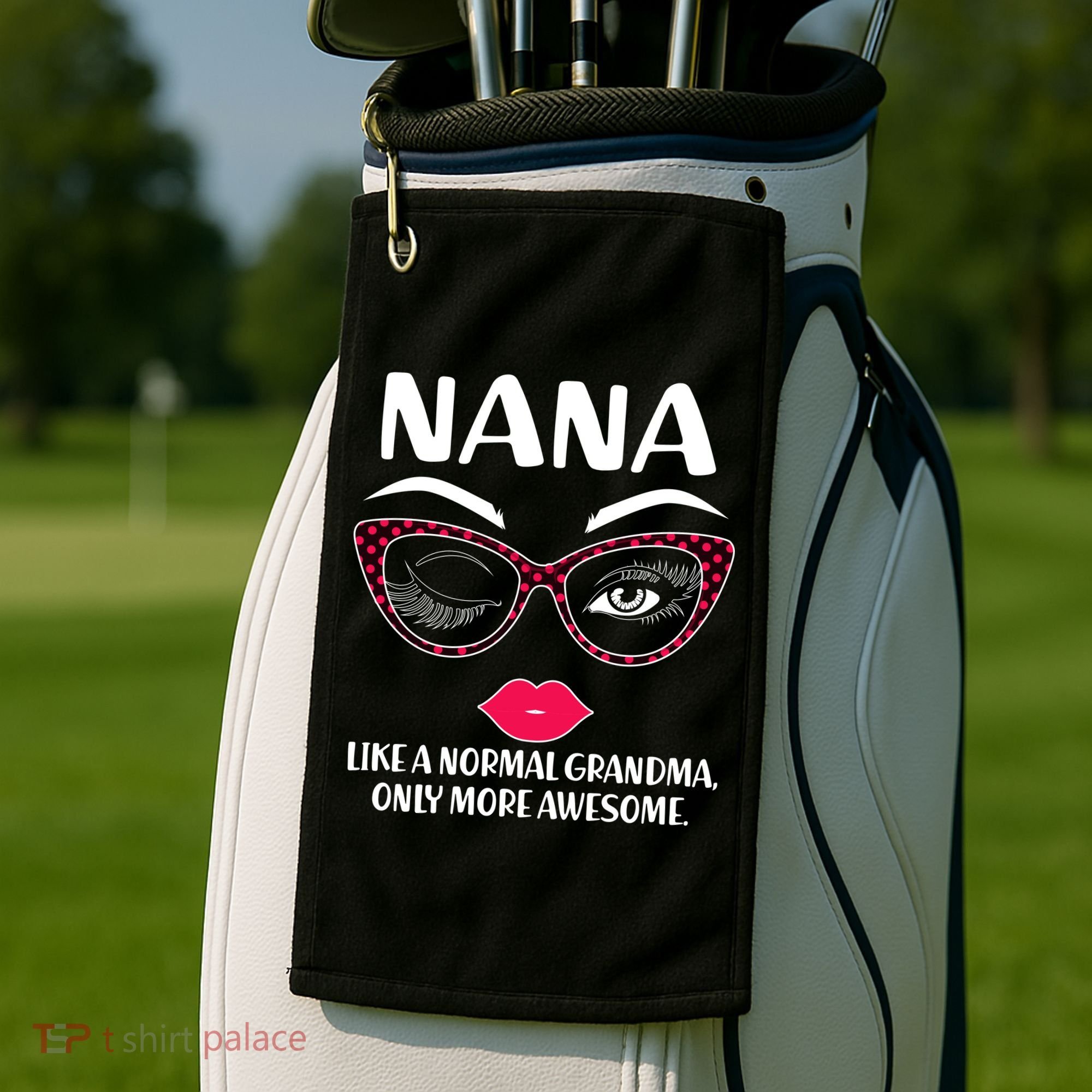 Nana Like A Normal Grandma Only More Awesome Golf Towel