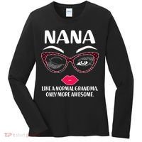 Nana Like A Normal Grandma Only More Awesome Women's Long Sleeve Shirt thumb 0