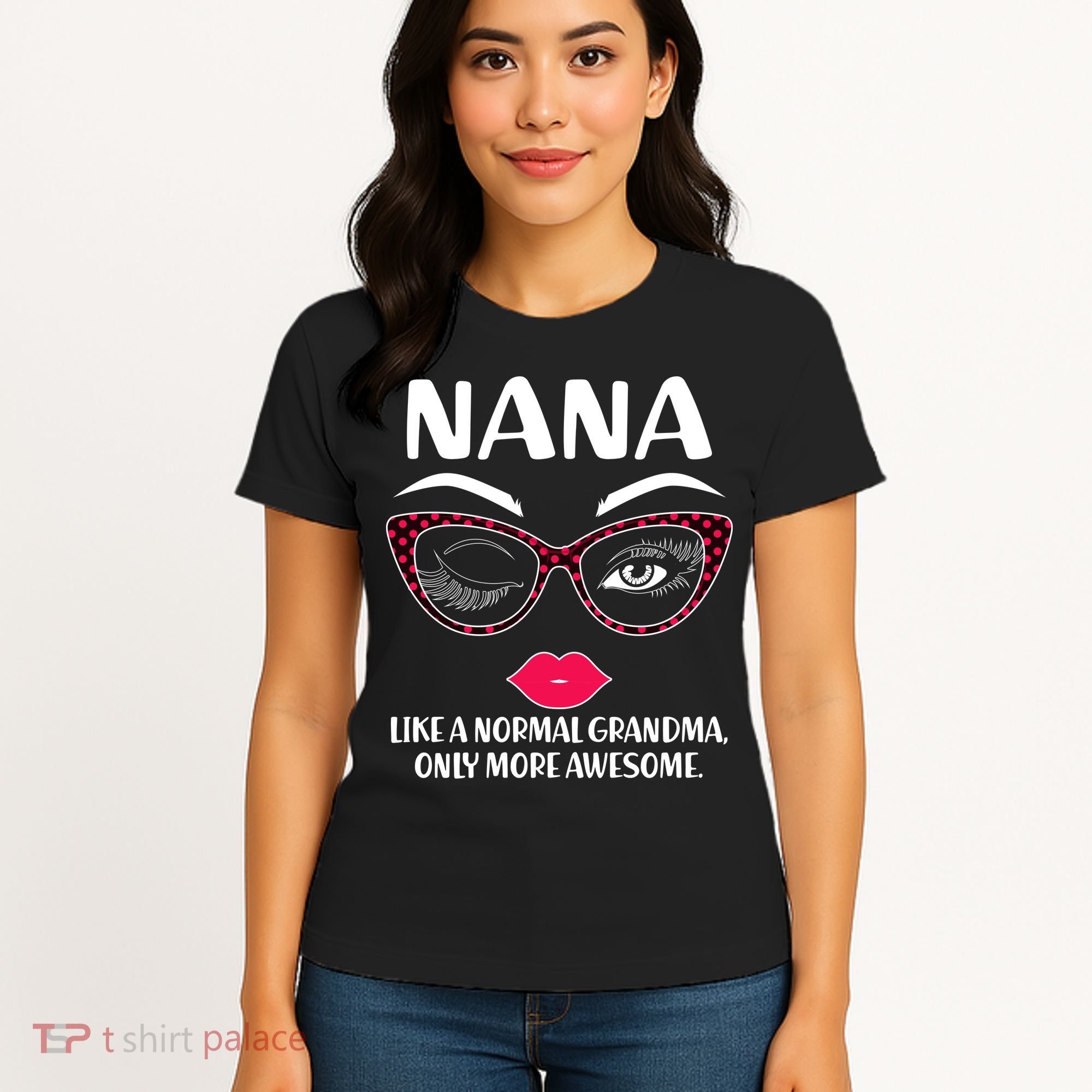 Nana Like A Normal Grandma Only More Awesome Women's T-Shirt