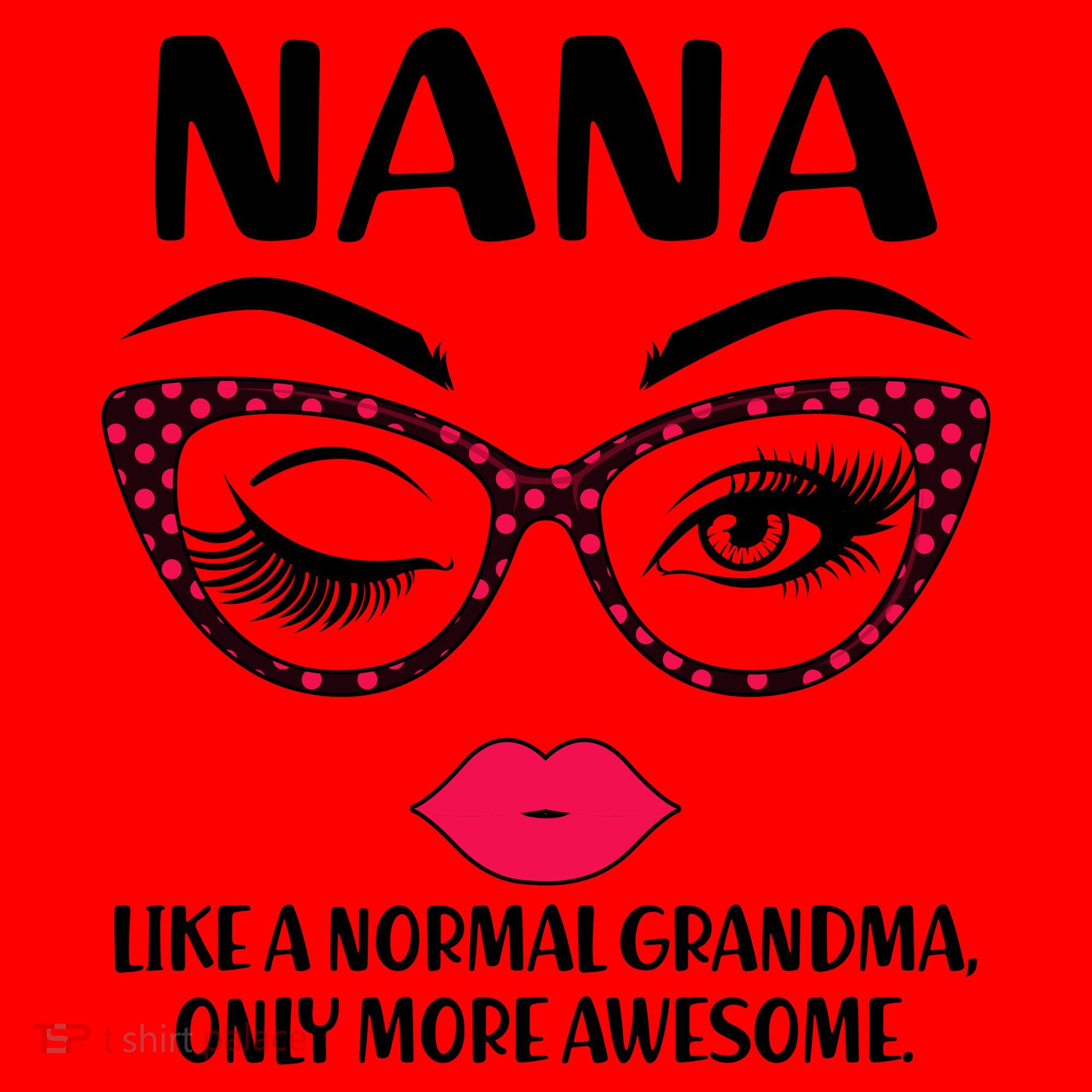 Nana Like A Normal Grandma Only More Awesome Santa Hat