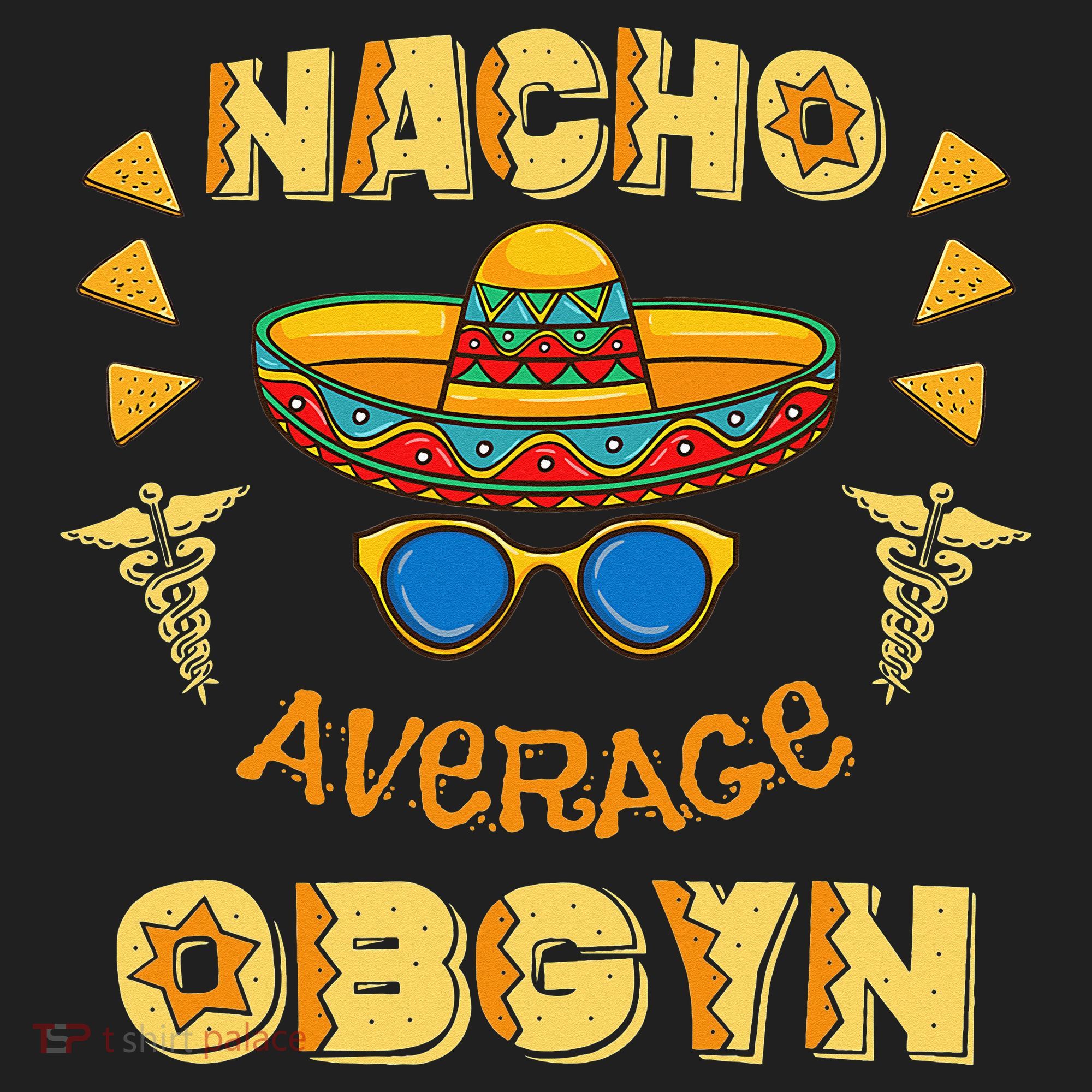 Nacho Average OBGYN Cinco De Mayo Women's Sweatshirt