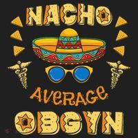 Nacho Average OBGYN Cinco De Mayo Tumbler thumb 3