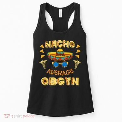 Nacho Average OBGYN Cinco De Mayo Women's Tank Top