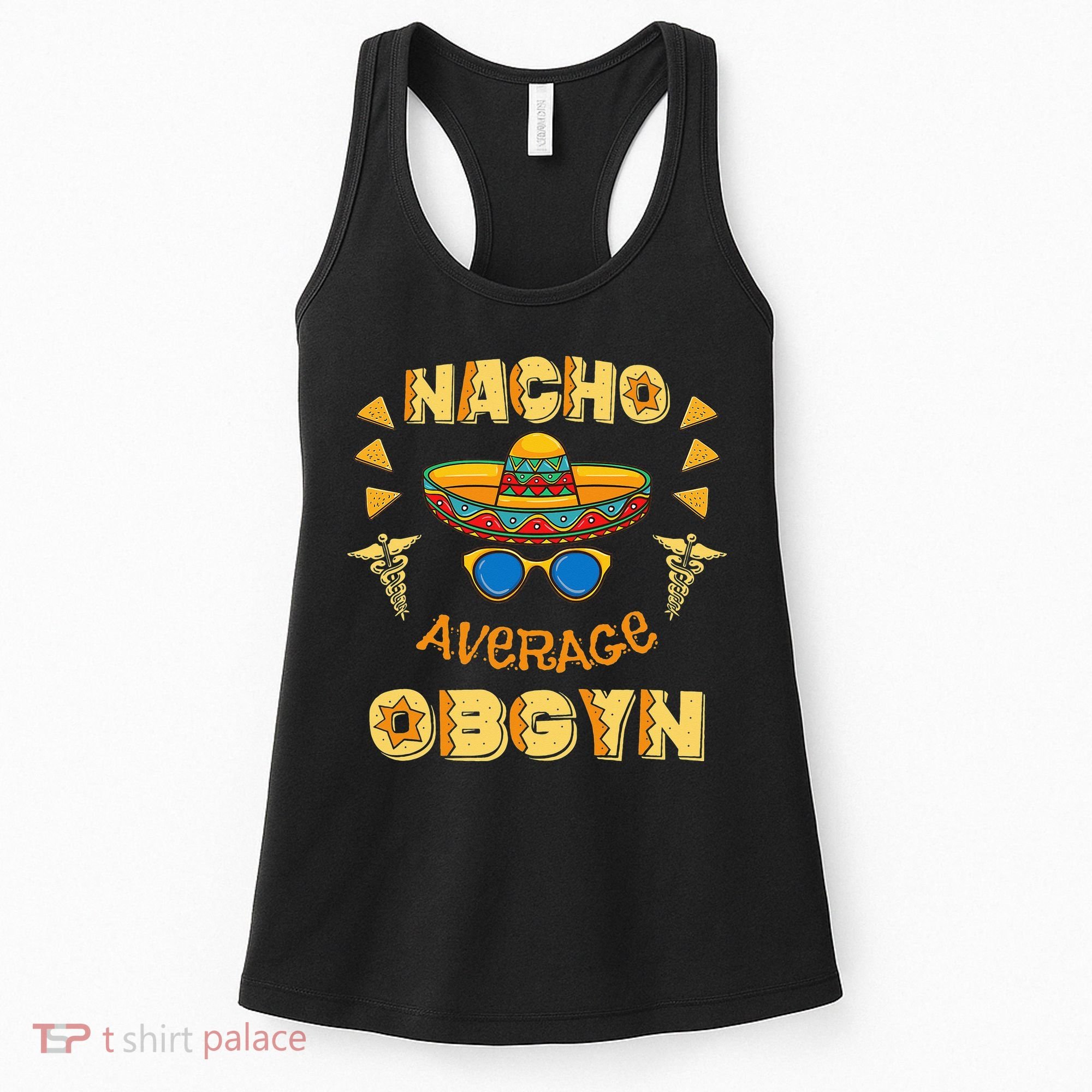 Nacho Average OBGYN Cinco De Mayo Women's Tank Top
