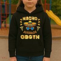 Nacho Average OBGYN Cinco De Mayo Kids Hoodie thumb 3