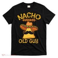 Nacho Average Old Guy Mexican Grandfather Cinco De Mayo T-Shirt thumb 0
