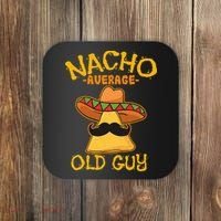 Nacho Average Old Guy Mexican Grandfather Cinco De Mayo Coaster thumb 0