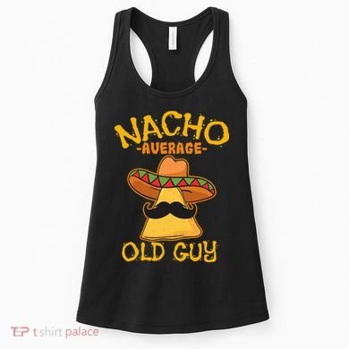 Nacho Average Old Guy Mexican Grandfather Cinco De Mayo Women's Tank Top