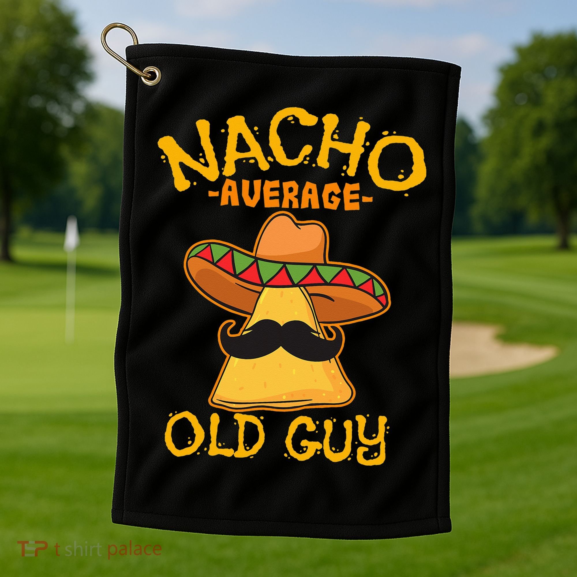 Nacho Average Old Guy Mexican Grandfather Cinco De Mayo Golf Towel