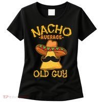 Nacho Average Old Guy Mexican Grandfather Cinco De Mayo Women's T-Shirt thumb 0