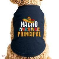 Nacho Average Principal Cinco De Mayo Funny Mexican Latin Doggie Tank thumb 0