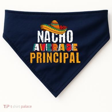 Nacho Average Principal Cinco De Mayo Funny Mexican Latin USA-Made Doggie Bandana