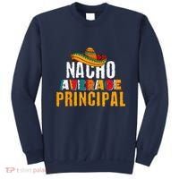 Nacho Average Principal Cinco De Mayo Funny Mexican Latin Sweatshirt thumb 0