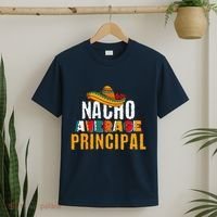 Nacho Average Principal Cinco De Mayo Funny Mexican Latin T-Shirt thumb 2