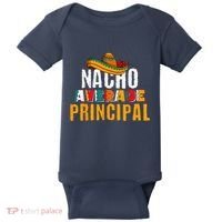 Nacho Average Principal Cinco De Mayo Funny Mexican Latin Baby Bodysuit thumb 0