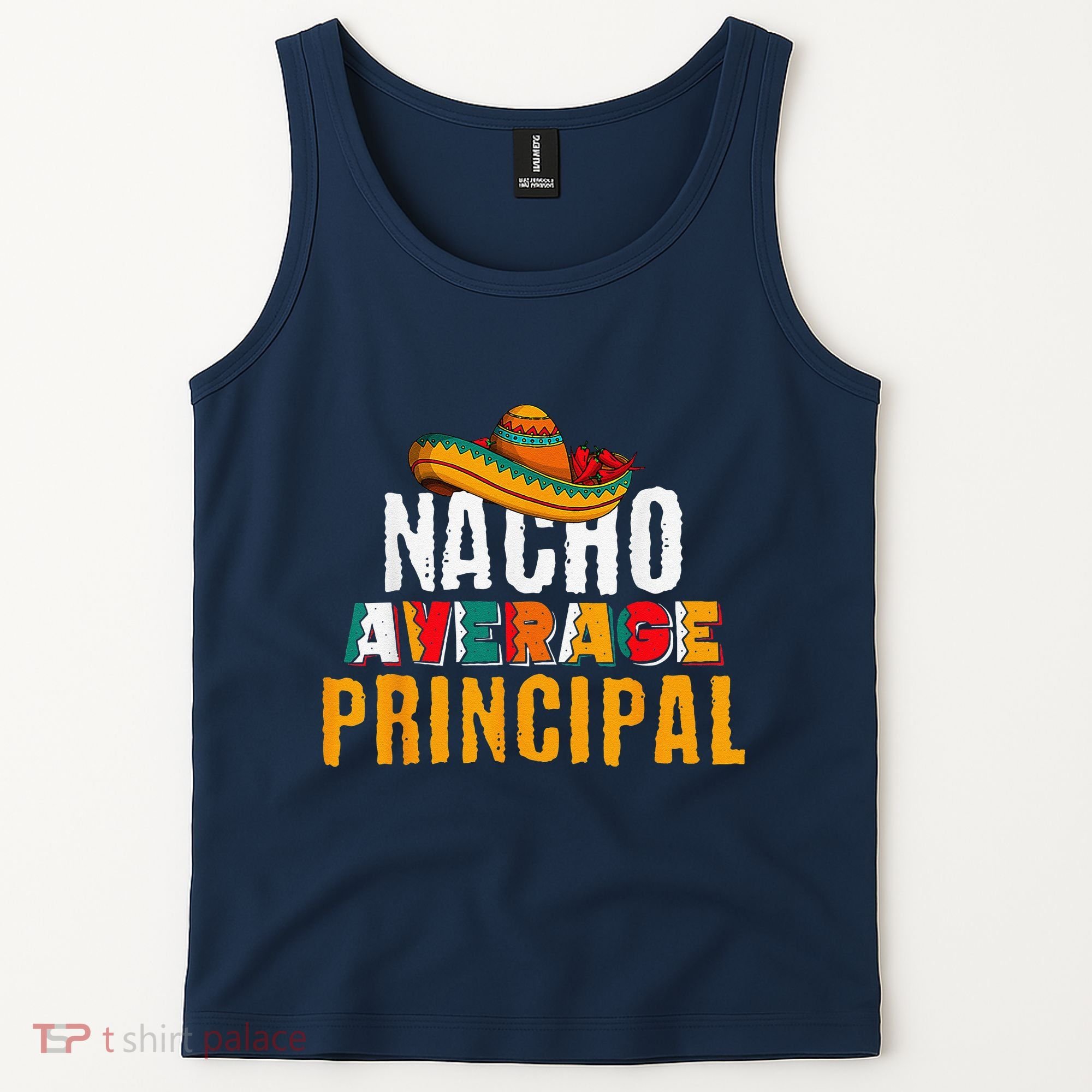 Nacho Average Principal Cinco De Mayo Funny Mexican Latin Tank Top