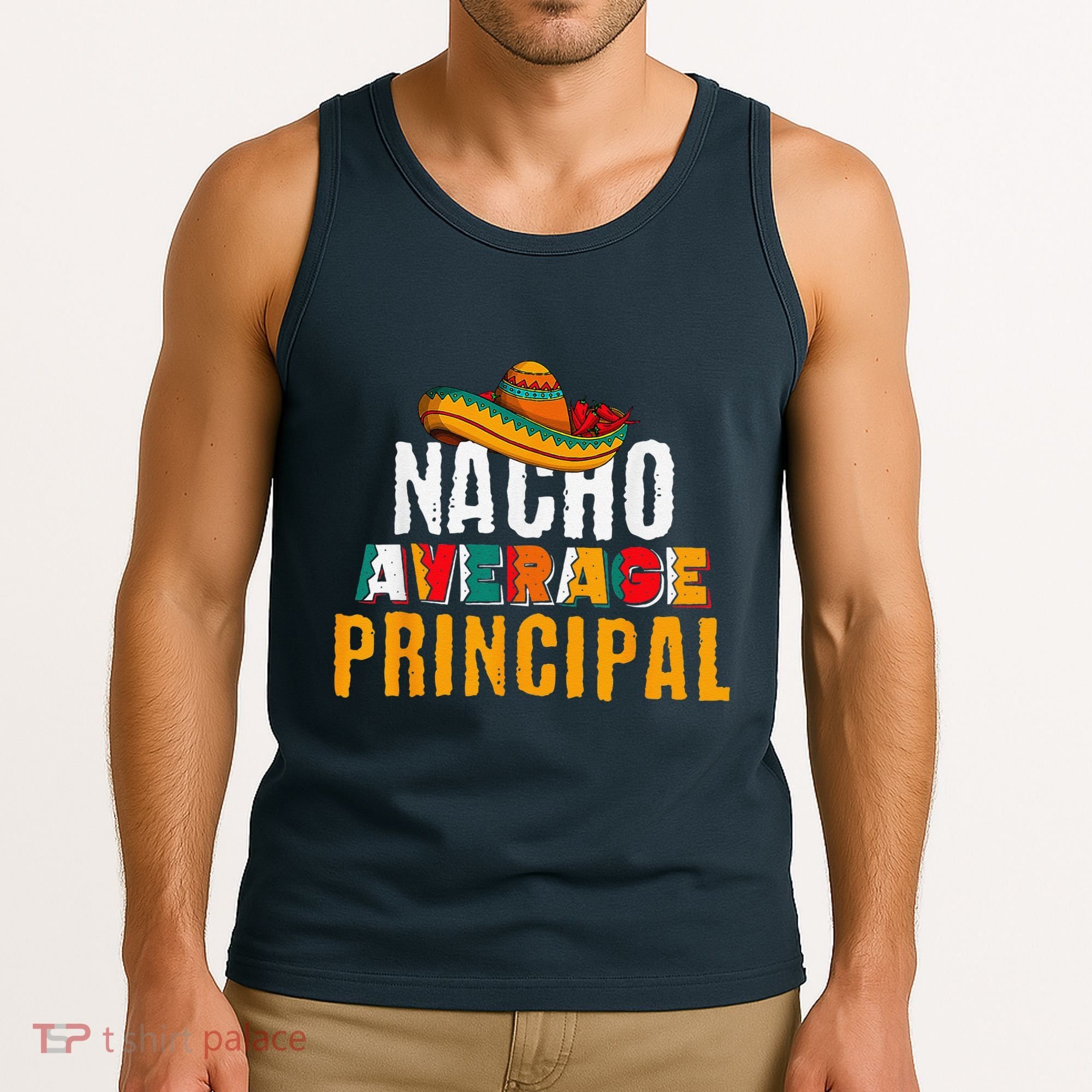 Nacho Average Principal Cinco De Mayo Funny Mexican Latin Tank Top