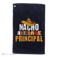 Nacho Average Principal Cinco De Mayo Funny Mexican Latin Golf Towel thumb 0