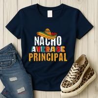 Nacho Average Principal Cinco De Mayo Funny Mexican Latin Women's T-Shirt thumb 3