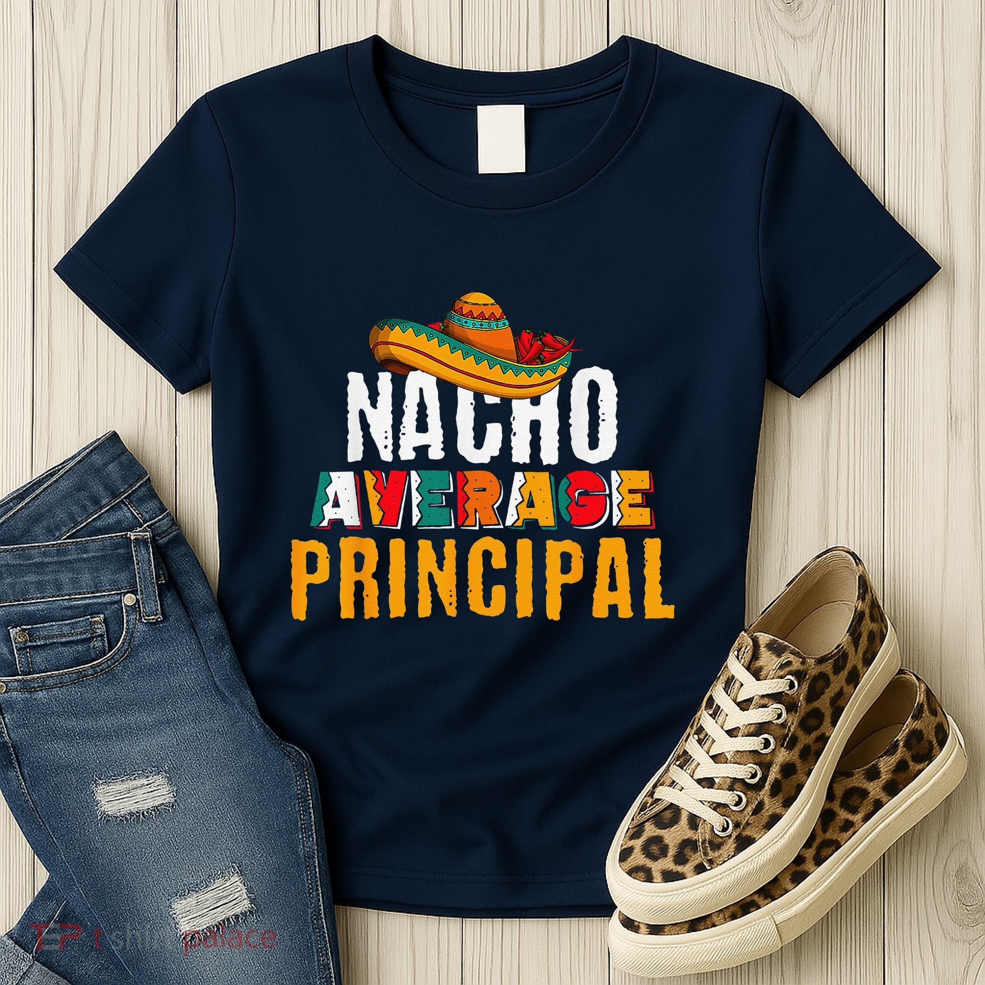Nacho Average Principal Cinco De Mayo Funny Mexican Latin Women's T-Shirt
