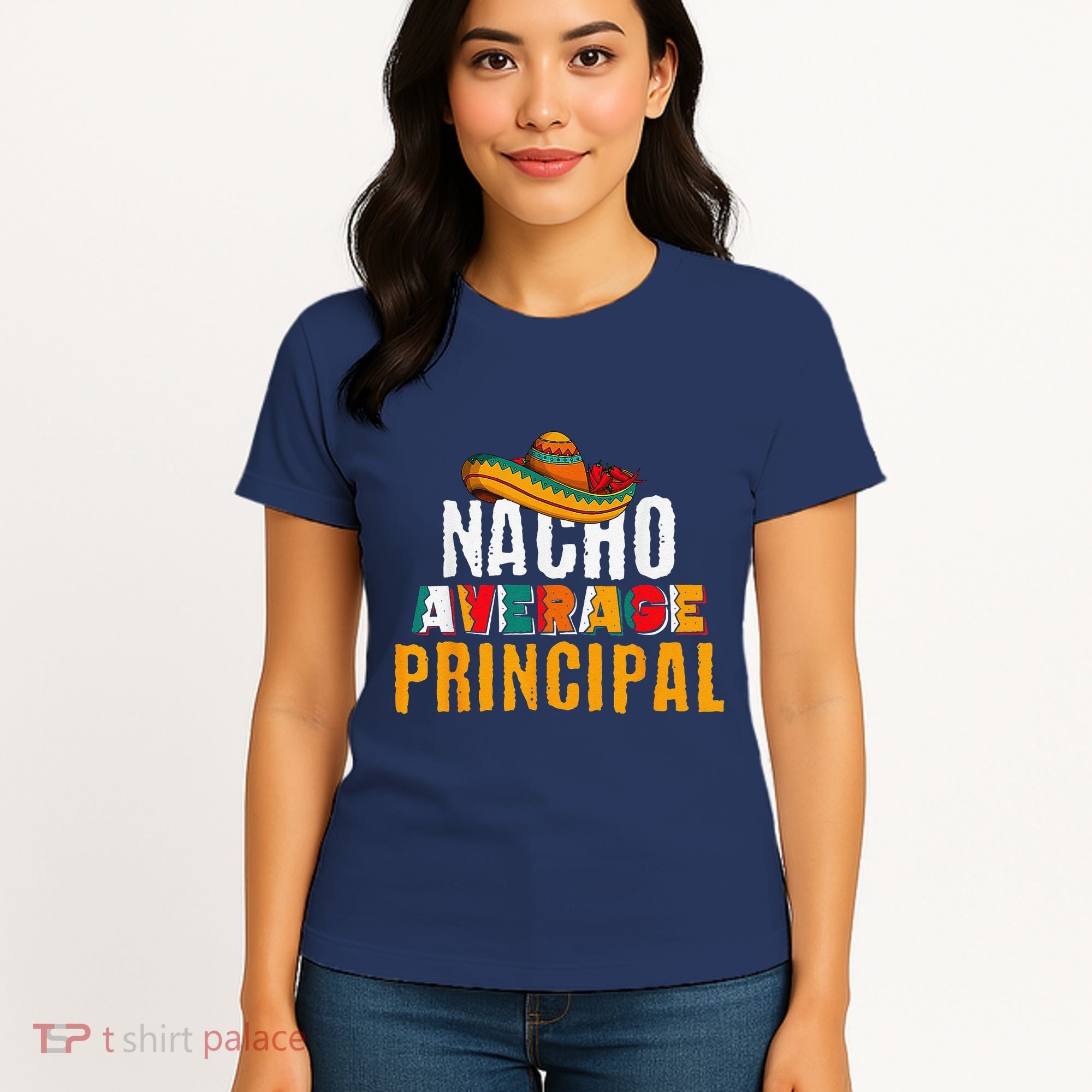 Nacho Average Principal Cinco De Mayo Funny Mexican Latin Women's T-Shirt