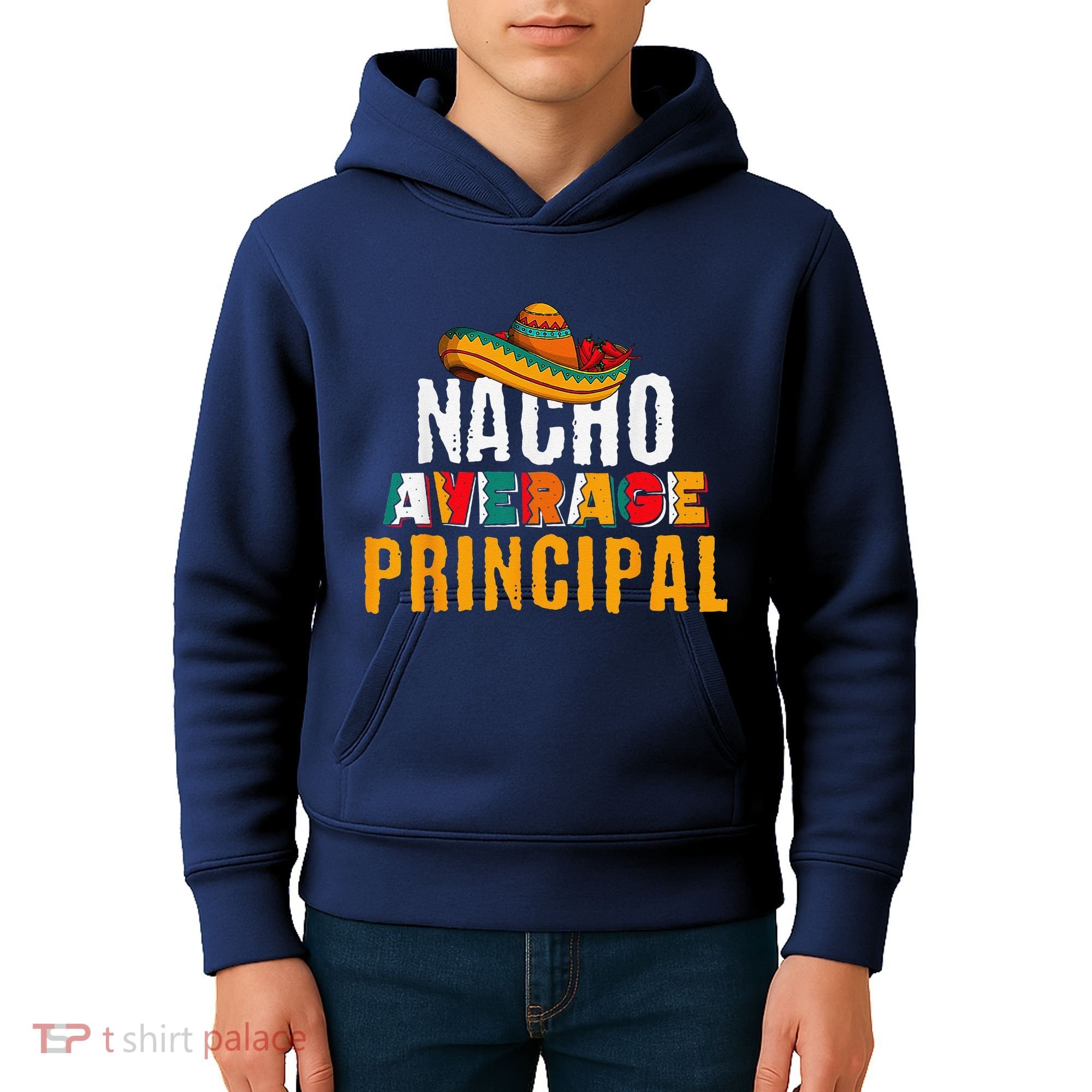 Nacho Average Principal Cinco De Mayo Funny Mexican Latin Kids Hoodie