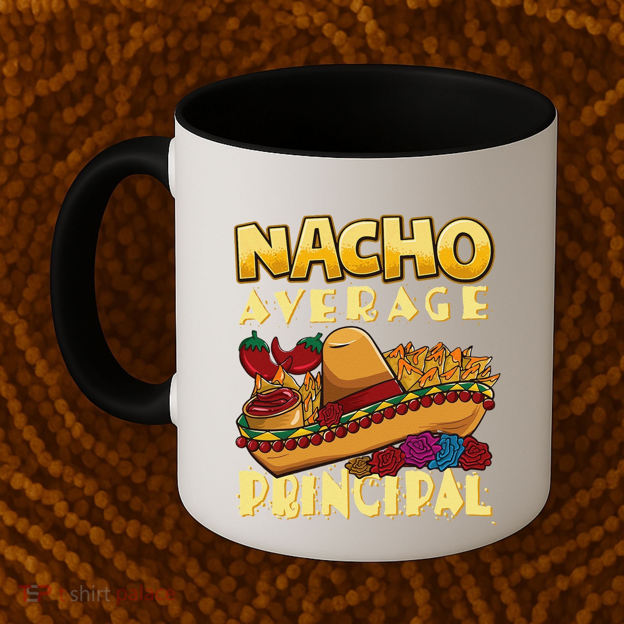 Nacho Average Principal Tacos Mexican Sombrero Cinco De Mayo Coffee Mug
