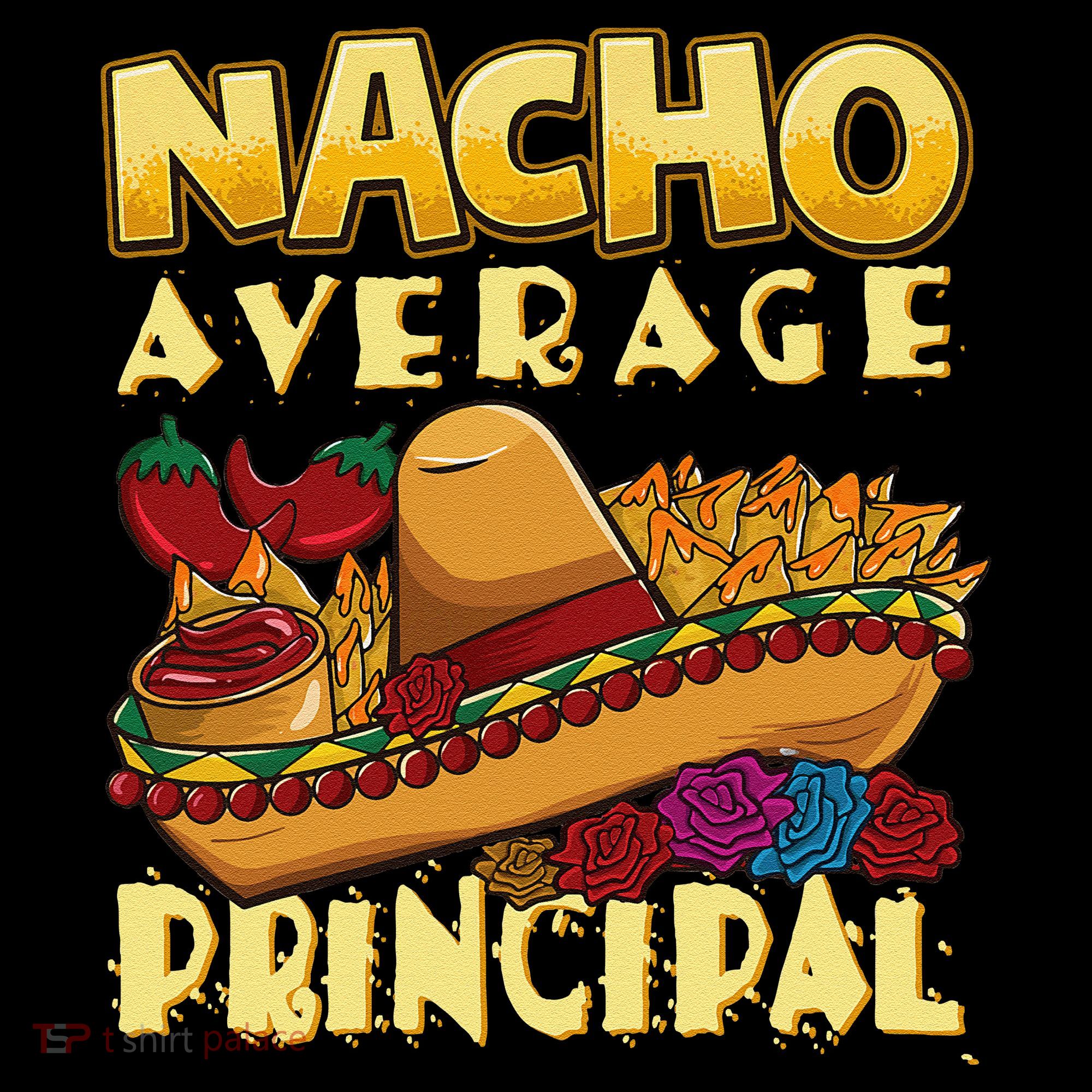 Nacho Average Principal Tacos Mexican Sombrero Cinco De Mayo Coffee Mug