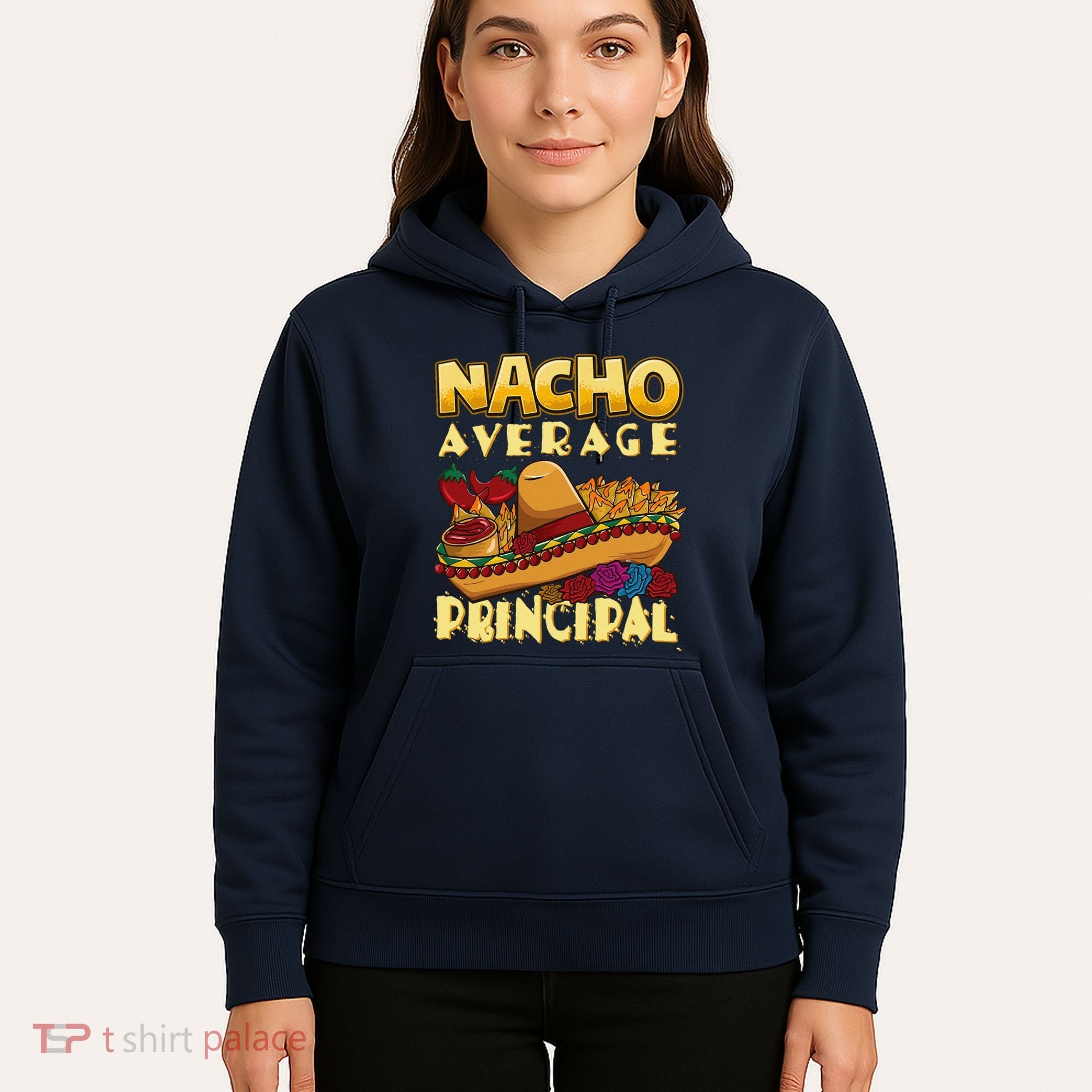 Nacho Average Principal Tacos Mexican Sombrero Cinco De Mayo Hoodie