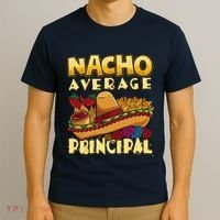 Nacho Average Principal Tacos Mexican Sombrero Cinco De Mayo T-Shirt thumb 3