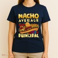 Nacho Average Principal Tacos Mexican Sombrero Cinco De Mayo T-Shirt thumb 4