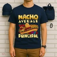 Nacho Average Principal Tacos Mexican Sombrero Cinco De Mayo T-Shirt thumb 6