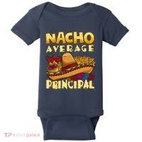 Nacho Average Principal Tacos Mexican Sombrero Cinco De Mayo Baby Bodysuit thumb 0