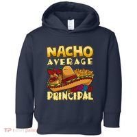 Nacho Average Principal Tacos Mexican Sombrero Cinco De Mayo Toddler Hoodie thumb 0