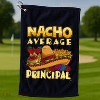 Nacho Average Principal Tacos Mexican Sombrero Cinco De Mayo Golf Towel thumb 1
