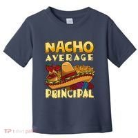 Nacho Average Principal Tacos Mexican Sombrero Cinco De Mayo Toddler T-Shirt thumb 0