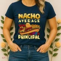 Nacho Average Principal Tacos Mexican Sombrero Cinco De Mayo Women's T-Shirt thumb 2