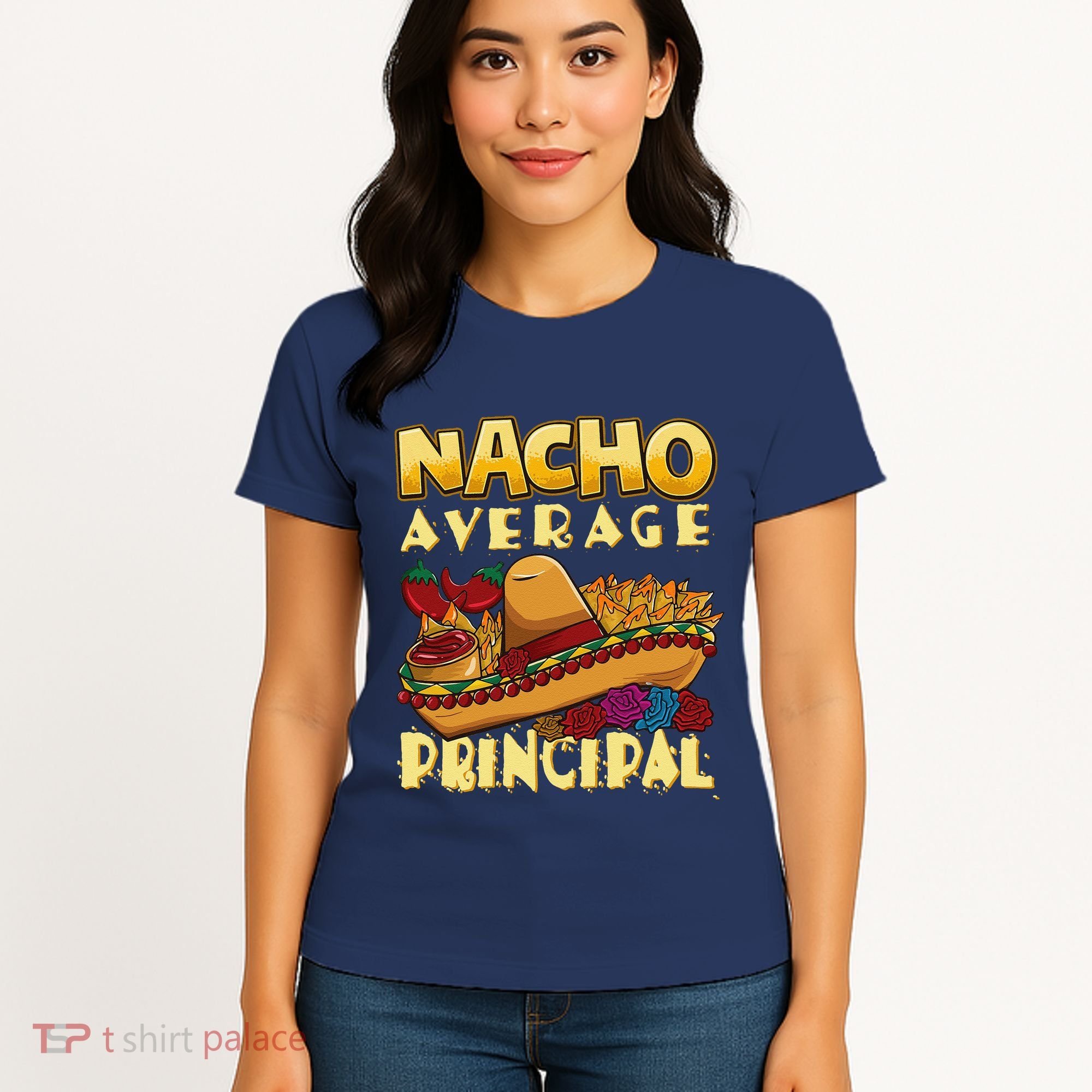 Nacho Average Principal Tacos Mexican Sombrero Cinco De Mayo Women's T-Shirt